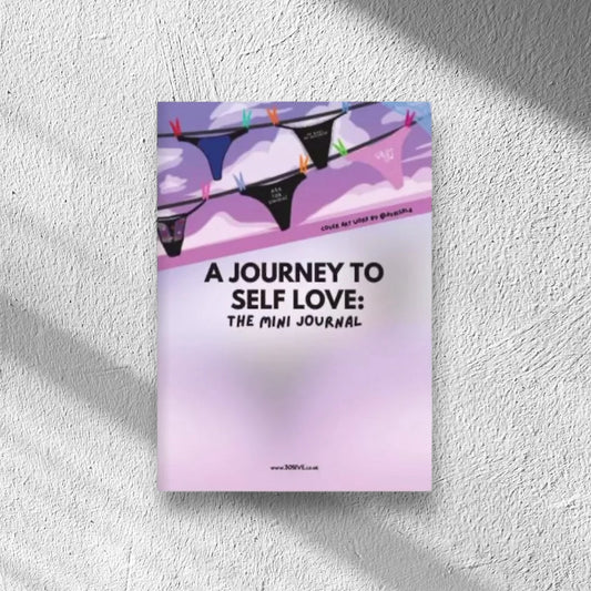 A JOURNEY TO SELF LOVE: THE JOURNAL (physical)