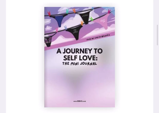 A JOURNEY TO SELF LOVE: THE JOURNAL (physical)